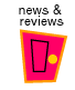 news & reviews