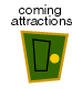 coming attractions